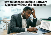 How to Manage Multiple Software Licenses Without the Headache
