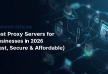 Best Proxy Servers for Businesses in 2026 (Fast, Secure & Affordable) Best proxy servers for businesses in 2026 — NodeMaven, Bright Data, Smartproxy and Oxylabs compared